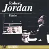 Robert Jordan - Robert Jordan, Pianist 'Live' In Concert